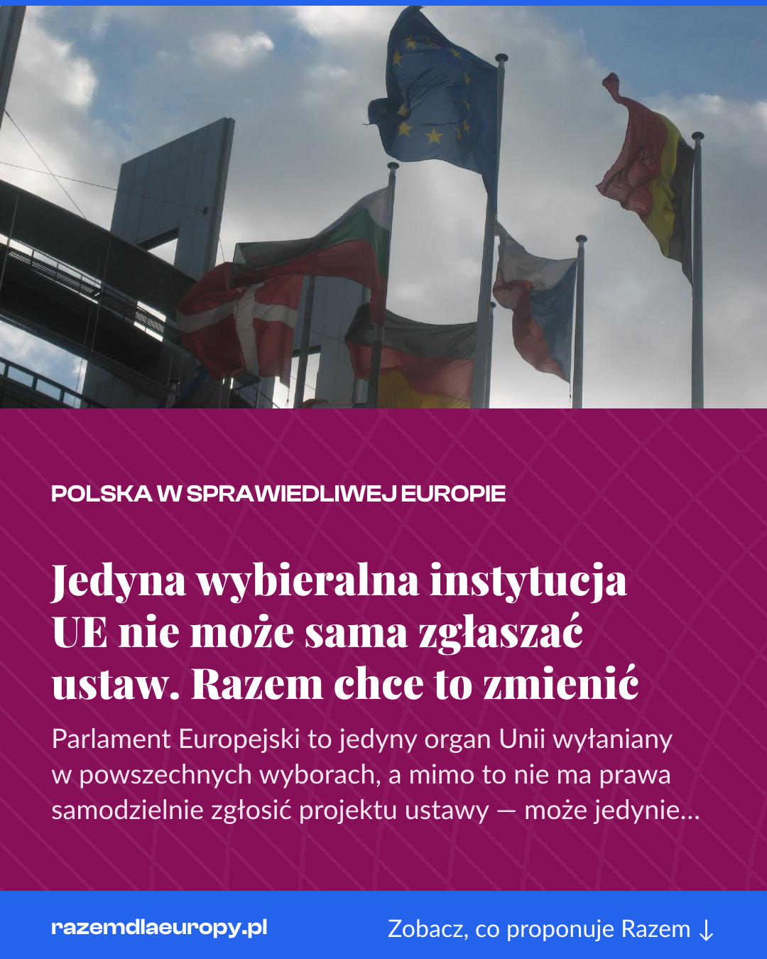 Grafika pionowa do udostępnienia: Jedyna wybieralna instytucja UE nie może sama zgłaszać ustaw. Razem chce to zmienić
